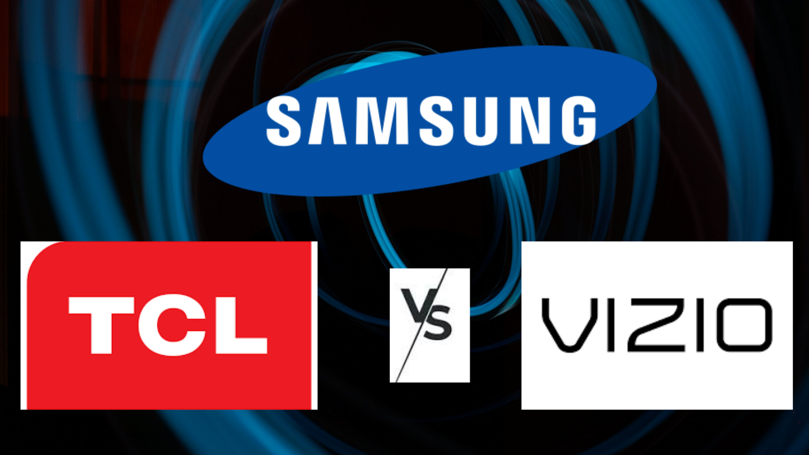 Vizio vs Samsung vs TCL TV Comparison