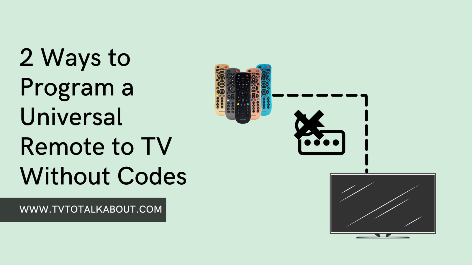 How to Program a Universal Remote to TV Without Codes TV To Talk About