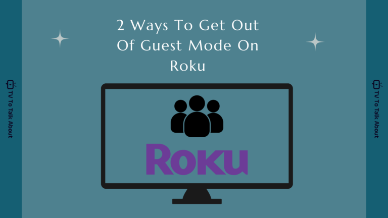 Get Out Of Guest Mode On Roku